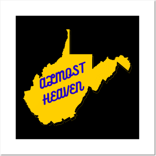 ALMOST HEAVEN WEST VIRGINIA Posters and Art